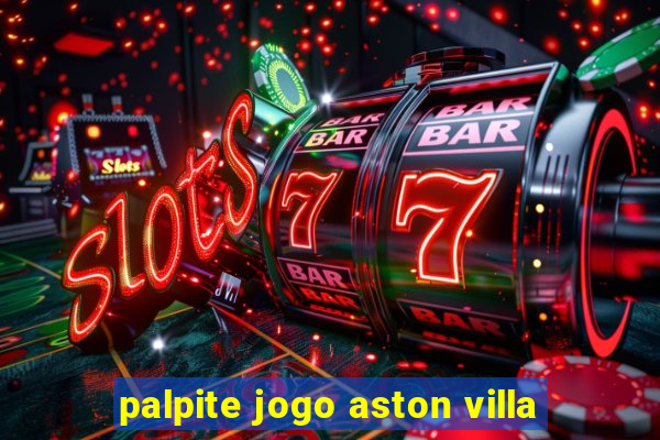 palpite jogo aston villa